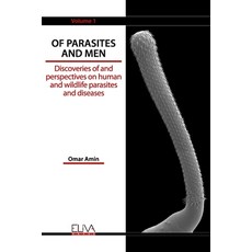 Of Parasites and Men: Discoveries of and perspectives on human and wildlife parasites and diseases. ... 平裝版, Eliva Press, 英語