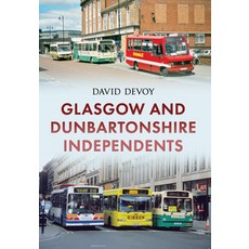 (英文圖書) Glasgow and Dunbartonshire Independents 平裝版, Amberley Publishing, 英文