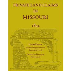(英文圖書) Private Land Claims in Missouri - 1834 平裝版, Heritage Books, 英文