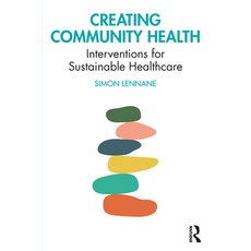 (英文圖書) Creating Community Health: Interventions for Sustainable Healthcare 平裝版, Routledge, 英文