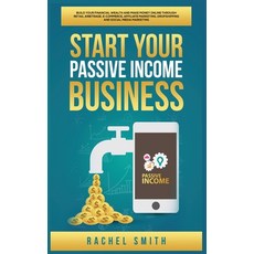 (英文圖書) Start Your Passive Income Business: Build Your Financial Wealth and Make Money Online through... 精裝版, Kyle Andrew Robertson, 英文