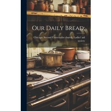 (英文圖書) Our Daily Bread; 精裝版, Legare Street Press, 英文