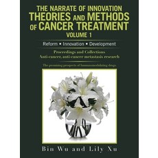 (英文圖書) The Narrate of Innovation Theories and Methods of Cancer Treatment: Reform Innovation Develop... 平裝版, Authorhouse, 英文