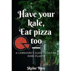 (英文圖書) A Carnivore's Guide to Eating More Plants 平裝版, Independently Published, 英文