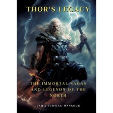 (英文圖書) Thor's Legacy: The Immortal Sagas and Legends of the North 平裝版, Tredition Gmbh, 英文