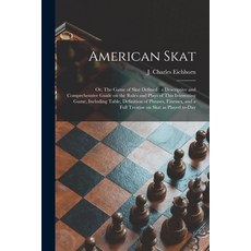 (英文圖書) American Skat: or The Game of Skat Defined: a Descriptive and Comprehensive Guide on the Rul... 平裝版, Legare Street Press, 英文