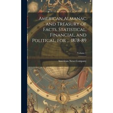 (英文圖書) American Almanac and Treasury of Facts Statistical Financial and Political for ... 1878-8... 精裝版, Legare Street Press, 英文