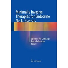 (英文圖書) Minimally Invasive Therapies for Endocrine Neck Diseases 平裝版, Springer, 英文