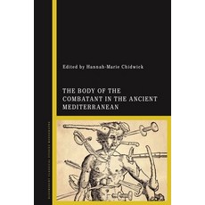 (英文圖書) The Body of the Combatant in the Ancient Mediterranean 精裝版, Bloomsbury Academic, 英文