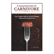 (英文圖書) 10 Amazing Health Benefits of the Carnivore Diet: Your Complete Guide to the Li... 平裝版, Independently Published, 英文