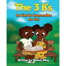 The 3 B's Be Kind Be Responsible Be You 平裝版, Independently Published, 英文