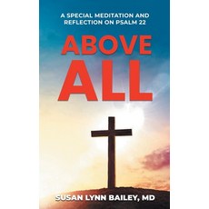 (英文圖書) Above All: A Special Meditation and Reflection on Psalm 22 精裝版, Studio of Books LLC, 英文