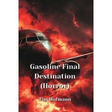 (英文圖書) Gasoline Final Destination (Horror) 平裝版, Tim Hofmann, 英文