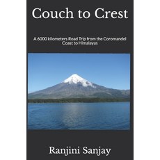 (英文圖書) Couch to Crest: A 6000 kilometers Road Trip from the Coromandel Coast to Himalayas 平裝版, Independently Published, 英文