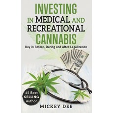 (英文圖書) Investing In Medical and Recreational Cannabis: Buy In Before During and After Legalization 平裝版, Frazier Publishing & Services, 英文