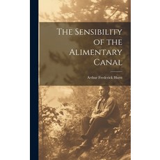 (英文圖書) The Sensibility of the Alimentary Canal 精裝版, Legare Street Press, 英文