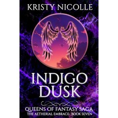 Indigo Dusk: An Epic Fantasy Romance 平裝版, Kristy Nicolle, 英文
