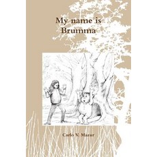 (英文圖書)My name is BRUMMA 平裝版, Lulu.com, 英文