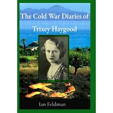 (英文圖書) The Cold War Diaries of Trixey Haygood 精裝版, Ssi Publishing, LLC, 英文