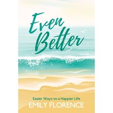 (英文圖書) Even Better: Easier Ways to a Happier Life 精裝版, Good Day Publishing, 英文