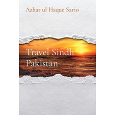 (英文圖書) Travel Sindh Pakistan 平裝版, Azhar Sario Dubai, 英文