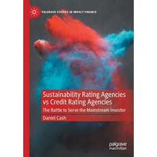 (英文圖書) Sustainability Rating Agencies Vs Credit Rating Agencies: The Battle to Serve the Mainstream ... 平裝版, Palgrave MacMillan, 英文