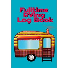 (英文圖書) Fulltime RVing Log Book: Motorhome Journey Memory Book and Diary With Logbook - Rver Road Tri... 平裝版, Infinit Activity, 英文