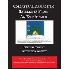 (英文圖書) Collateral Damage to Satellites from An EMP Attack 平裝版, Nimble Books, 英文