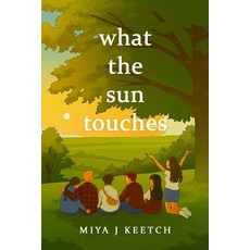 (英文圖書)What The Sun Touches 平裝版, Miya J Keetch, 英文