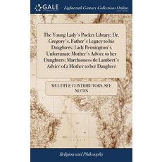 (英文圖書) The Young Lady's Pocket Library; Dr. Gregory's Father's Legacy to his Daughters; Lady Pennin... 精裝版, Gale Ecco, Print Editions, 英文