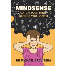 (英文圖書) Mindsense: Catch Your Mind Before You Lose It 平裝版, Independently Published, 英文