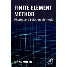 (英文圖書) Finite Element Method: Physics and Solution Methods 平裝版, Academic Press, 英文