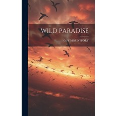 (英文圖書) Wild Paradise 精裝版, Legare Street Press, 英文
