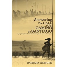 Answering The Call of the Camino de Santiago: enjoying the beauty through the challenges 平裝版, Lbusd, 英文