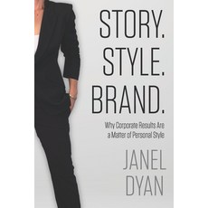 Story. Style. Brand.:Why Corporate Results Are a Matter of Personal Style, Silver Bells, 英文, 平裝版