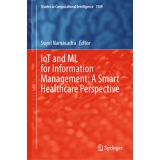 (英文圖書) Iot and ML for Information Management: A Smart Healthcare Perspective 精裝版, Springer, 英文