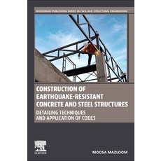 (英文圖書) Construction of Earthquake-Resistant Concrete and Steel Structures: Detailing Techniques and ... 平裝版, Woodhead Publishing, 英文