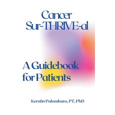 (英文圖書) Cancer Sur-THRIVE-al: A Guidebook for Patients 平裝版, Kerstin Palombaro, 英文