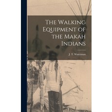 (英文圖書) The Walking Equipment of the Makah Indians 精裝版, Legare Street Press, 英文