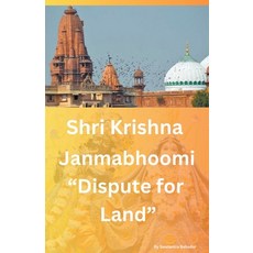 (英文圖書) Shri Krishna Janmabhoomi "Dispute for land" 平裝版, Swatantra Bahadur, 英文