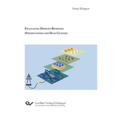 Evaluating Demand Response Opportunities for Data Centers 平裝版, Cuvillier, 英文