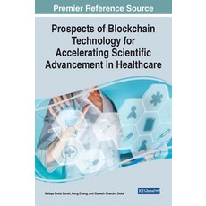(英文圖書) Prospects of Blockchain Technology for Accelerating Scientific Advancement in Healthcare 精裝版, Medical Information Science..., 英文