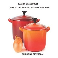 (英文圖書) Family Casseroles Specialty Chicken Casserole Recipes: Every title has a space for notes En... 平裝版, Independently Published, 英文