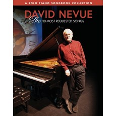 David Nevue - The 30 Most Requested Songs - Solo Piano Songbook 平裝版, Independently Published, 英文