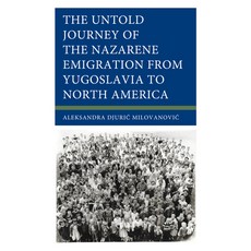 (英文圖書) The Untold Journey of the Nazarene Emigration from Yugoslavia to North America 精裝版, Lexington Books, 英文