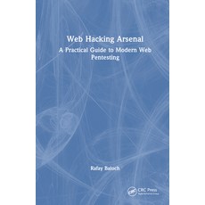 (英文圖書) Web Hacking Arsenal: A Practical Guide to Modern Web Pentesting 精裝版, CRC Press, 英文