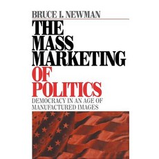 (英文圖書) The Mass Marketing of Politics: Democracy in an Age of Manufactured Images 精裝版, Sage Publications, Inc, 英文