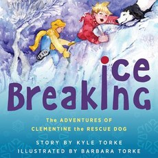 (英文圖書)Ice Breaking: The Adventures of Clementine the Rescue Dog 平裝版, Loving Healing Press, 英文