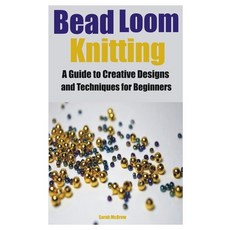 (英文圖書) Bead Loom Knitting: A Guide to Creative Designs and Techniques for Beginners 平裝版, Independently Published, 英文