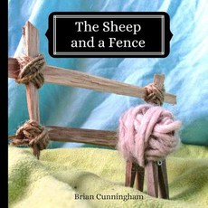 (英文圖書)The Sheep and a Fence: A Gentle Story 平裝版, Independently Published, 英文